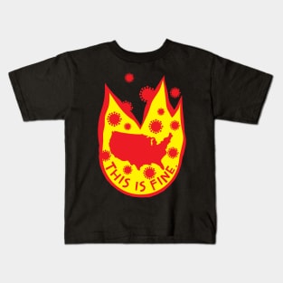 This Is Fine USA 2020 Covid Fire Kids T-Shirt